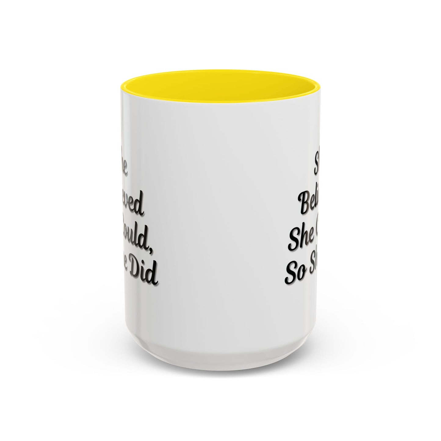 Inspiring Accent Coffee Mug - 'She Believed She Could, So She Did' - 11oz & 15oz