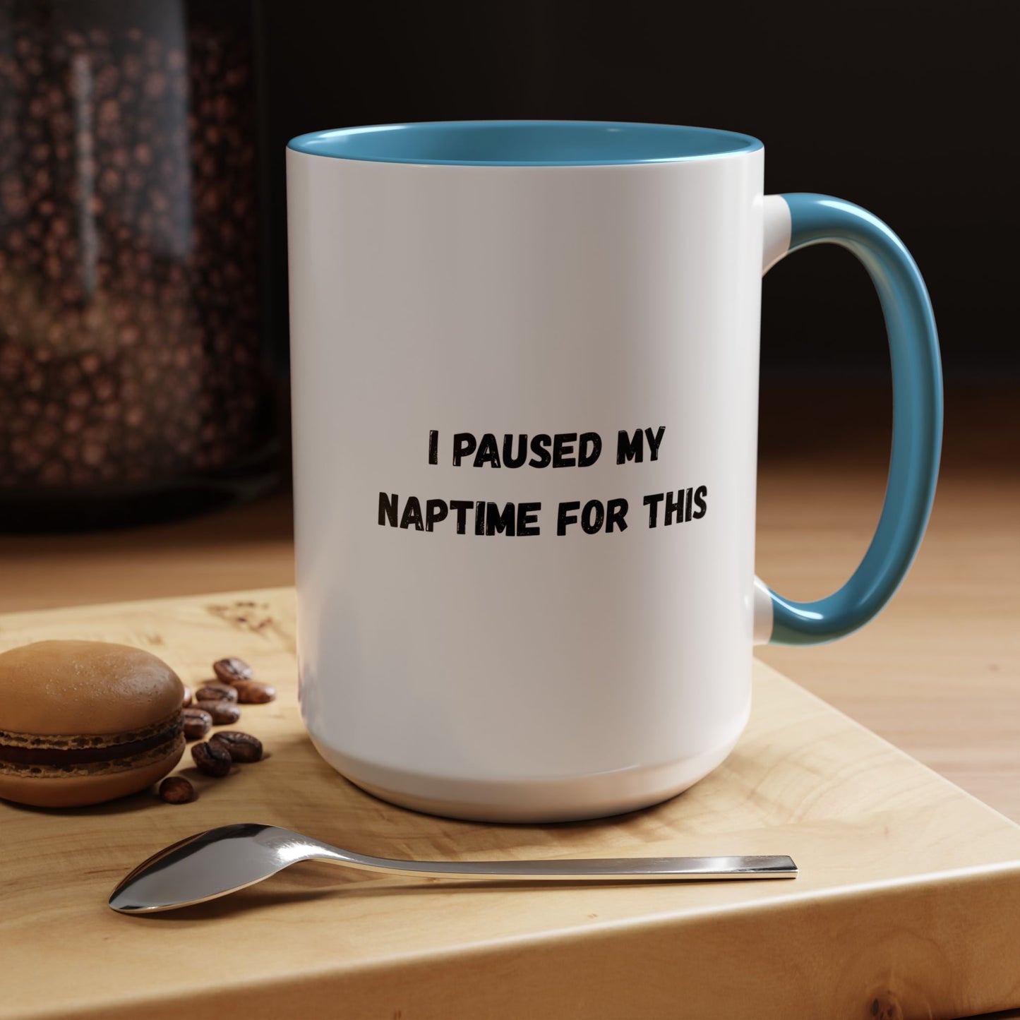 Humorous Coffee Mug | I Paused My Naptime For This | Perfect Gift for Busy Moms, Teachers, or Coffee Lovers
