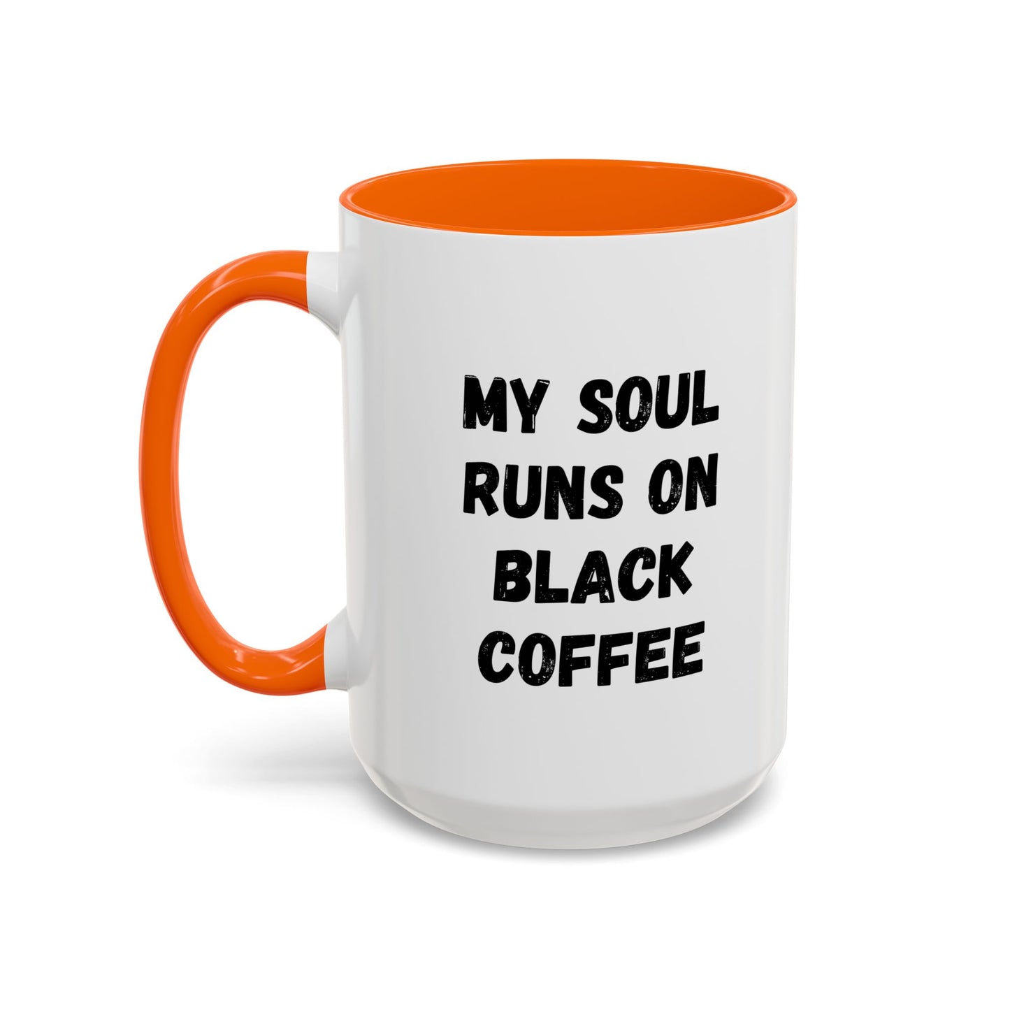 Funny Coffee Mug - My Soul Runs on Black Coffee | Perfect Gift for Coffee Lovers, Office Mugs, Tea, Barista, Halloween