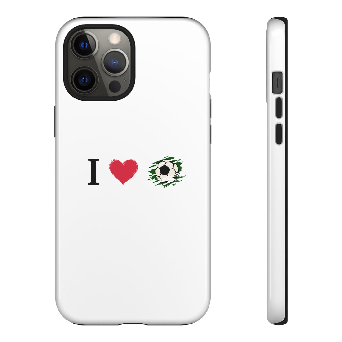 Soccer Phone Case, I Love Soccer, Tough Case Cover, Sporty Phone Accessories, Gift for Soccer Lovers, Unique Soccer Design - TRV