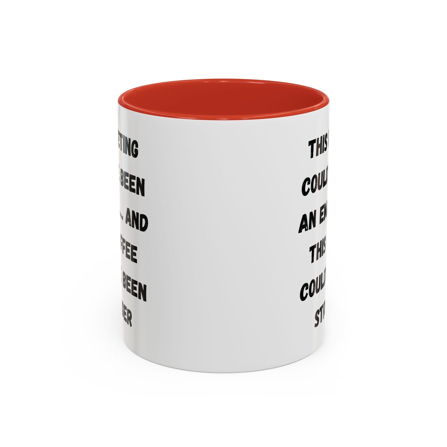 Funny Office Coffee Mug - This Meeting Could've Been an Email Mug, Gift for Coworkers, Work From Home Humor, Coffee Lover Gift, Motivational