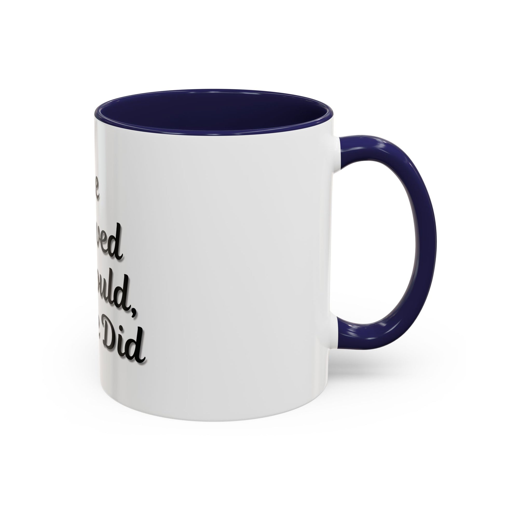 Inspiring Accent Coffee Mug - 'She Believed She Could, So She Did' - 11oz & 15oz - TRV