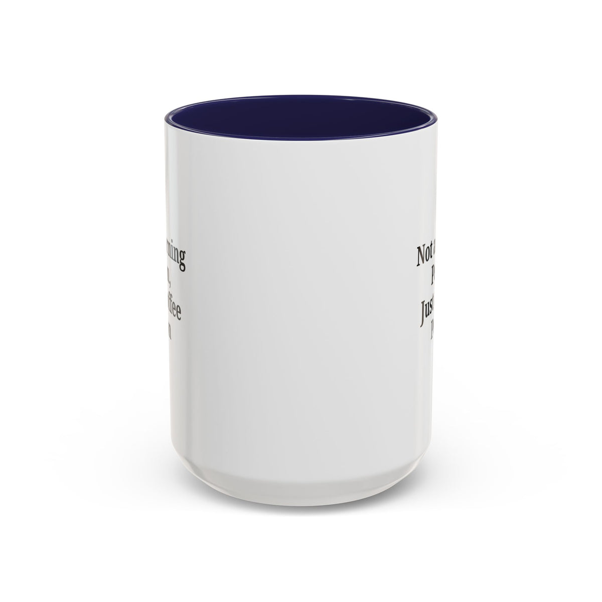 Ceramic coffee mug with "Not a Morning Person, Just a Coffee Person" printed in black text, white handle and interior.