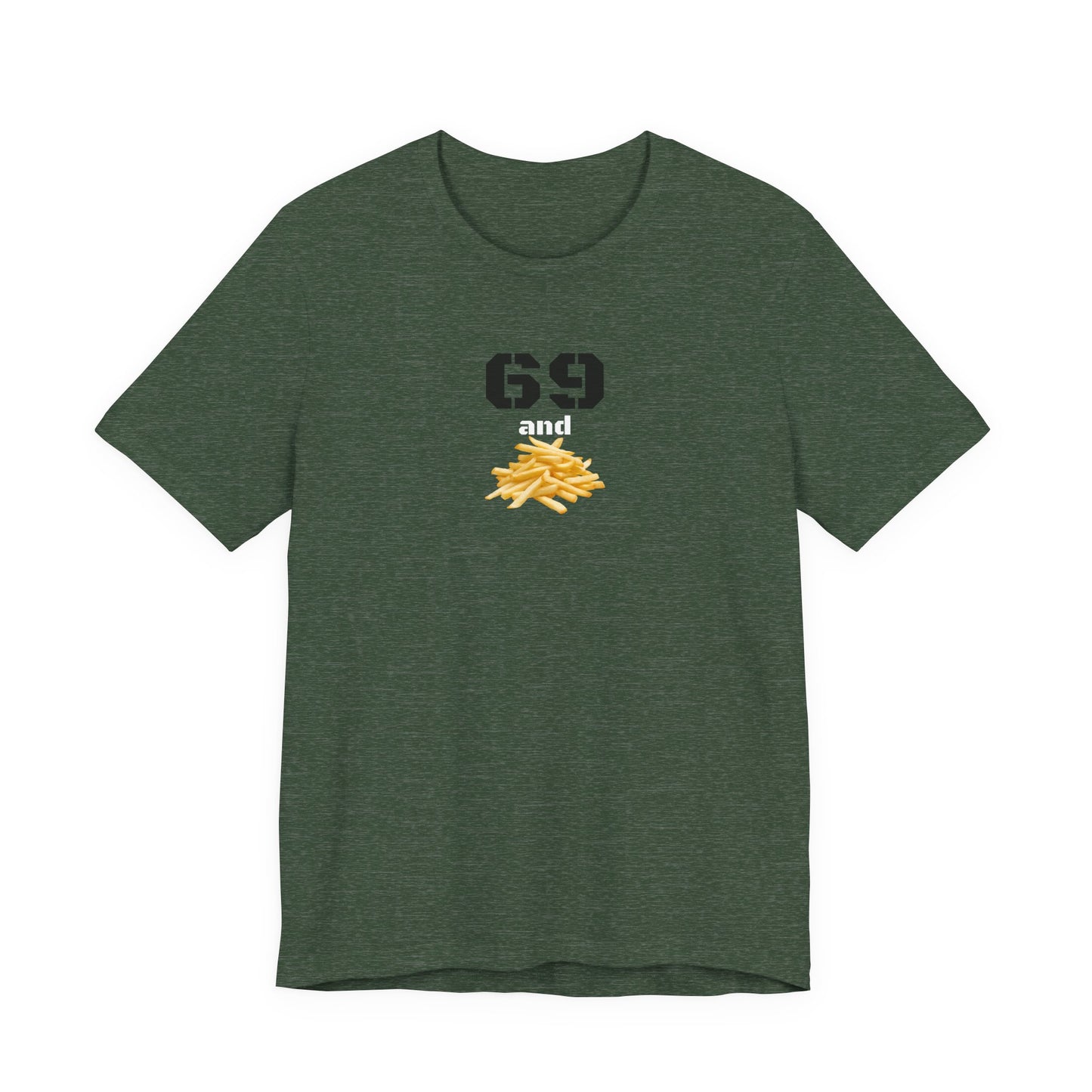 Funny 69 And French Fries Graphic Tee, Casual Humor Shirt, Cute Gift, Stylish Graphic Top, Unisex Quirky T-Shirt, Everyday Wear