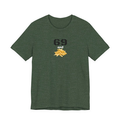 Funny 69 And French Fries Graphic Tee, Casual Humor Shirt, Cute Gift, Stylish Graphic Top, Unisex Quirky T-Shirt, Everyday Wear
