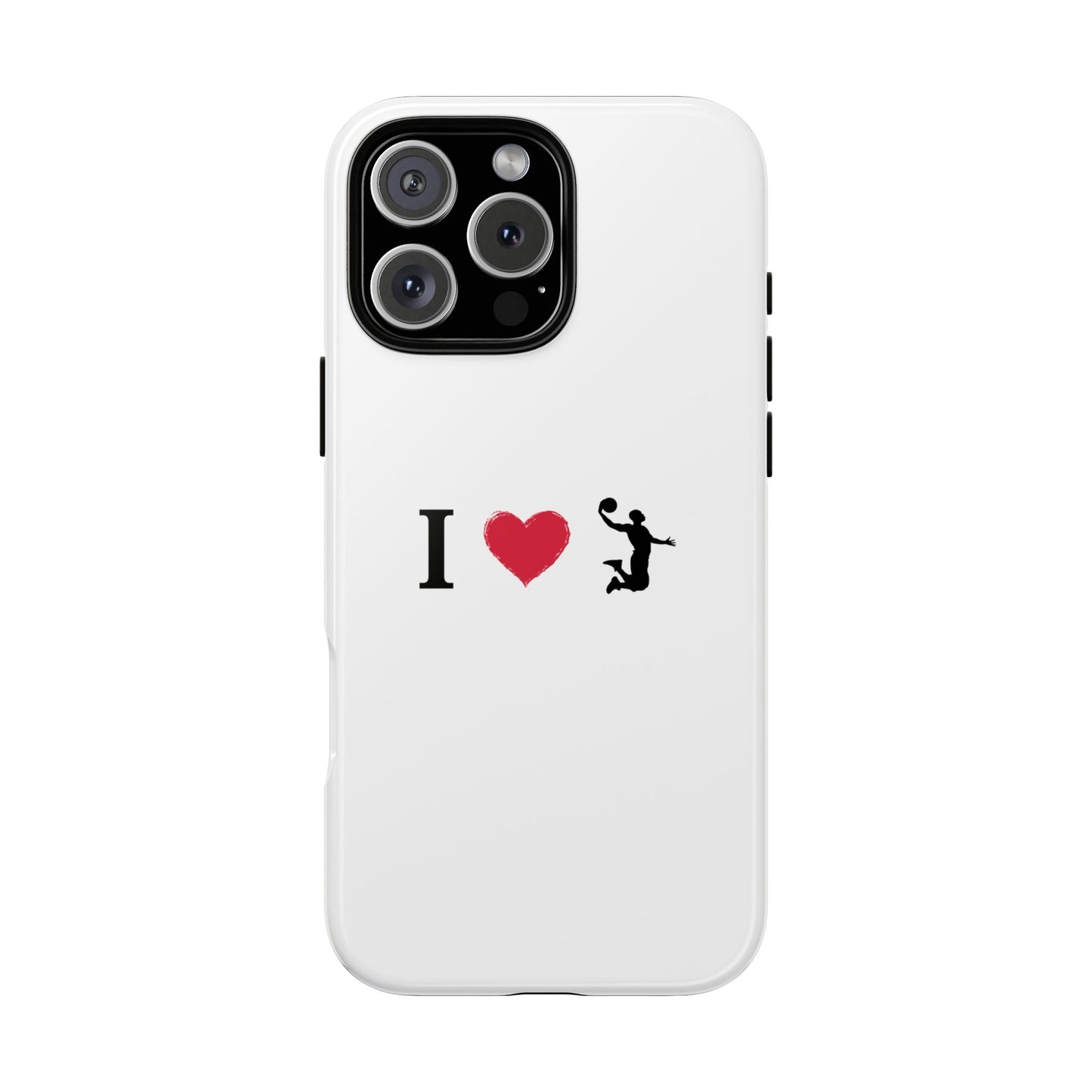 I Love Basketball Phone Case, Sporty Cell Cover, Basketball Gift for Players, Tough Cases, Love for Sports Accessories - TRV