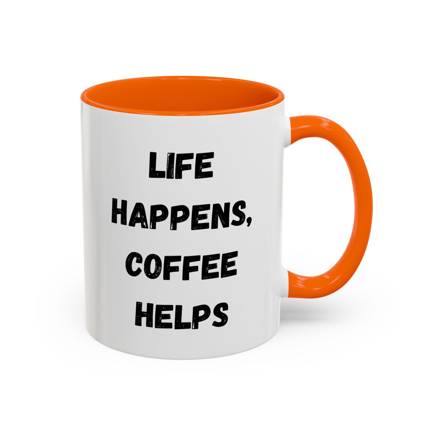 Life Happens Coffee Mug - Inspirational Coffee Cup, Gift for Coffee Lovers, Motivational Mug, Black Accent Mug, Coffee Humor