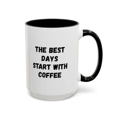 Ceramic coffee mug with "The Best Days Start With Coffee" quote, 11oz size, in white with black lettering, by Printify.