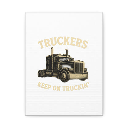Truckers Canvas Wall Art, Keep on Truckin' Decor, Gift for Drivers, Trucking Artwork, Transportation Gift - TRV
