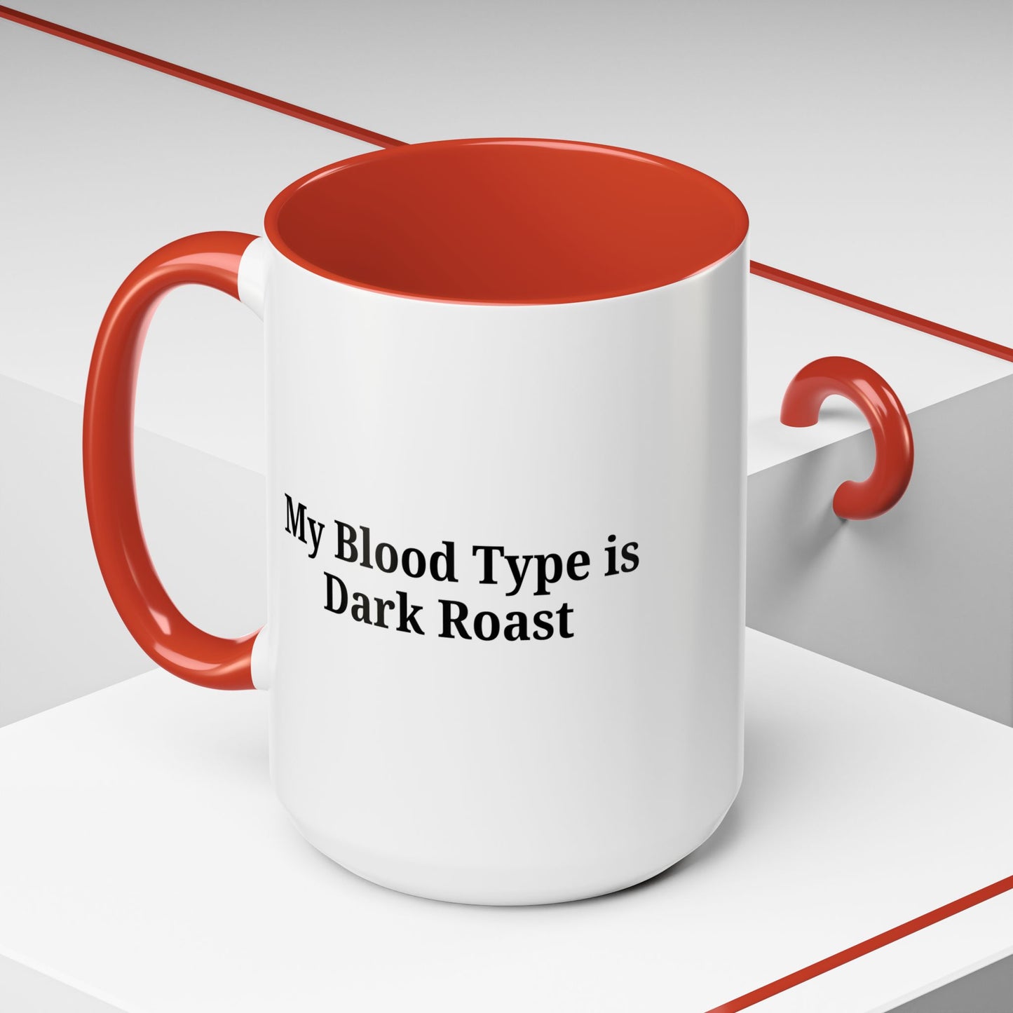 My Blood Type is Dark Roast Coffee Mug - TRV