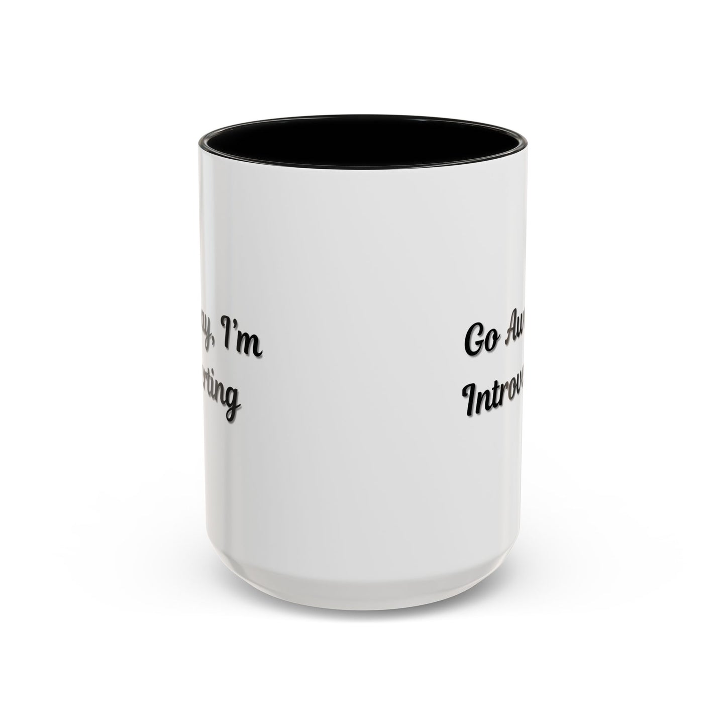 Go Away, I'm Introverting Accent Coffee Mug — Funny Introvert Ceramic Mug (11/15oz)