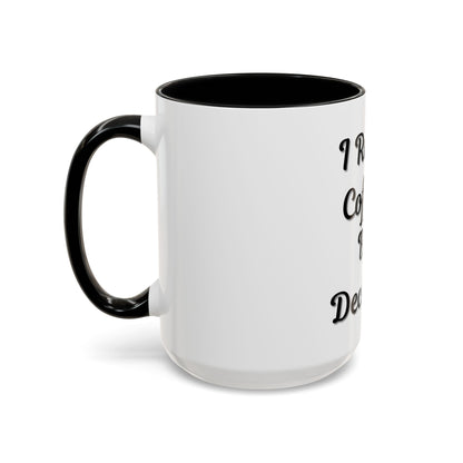 Funny Coffee Mug - "I Run on Coffee & Bad Decisions" - Perfect Gift for Coffee Lovers - TRV