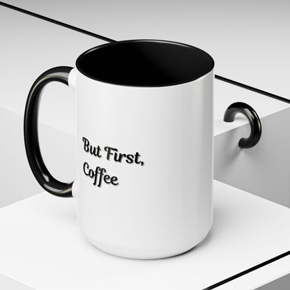 Black handle and rim coffee mug with "But First Coffee" print, 11oz or 15oz size, by Printify.