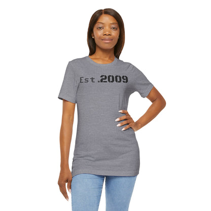 Established 2009 Unisex Tee - Casual Wear, Birthday Gift, Graduation Outfit, Anniversary Shirt, Personalized Fashion - TRV