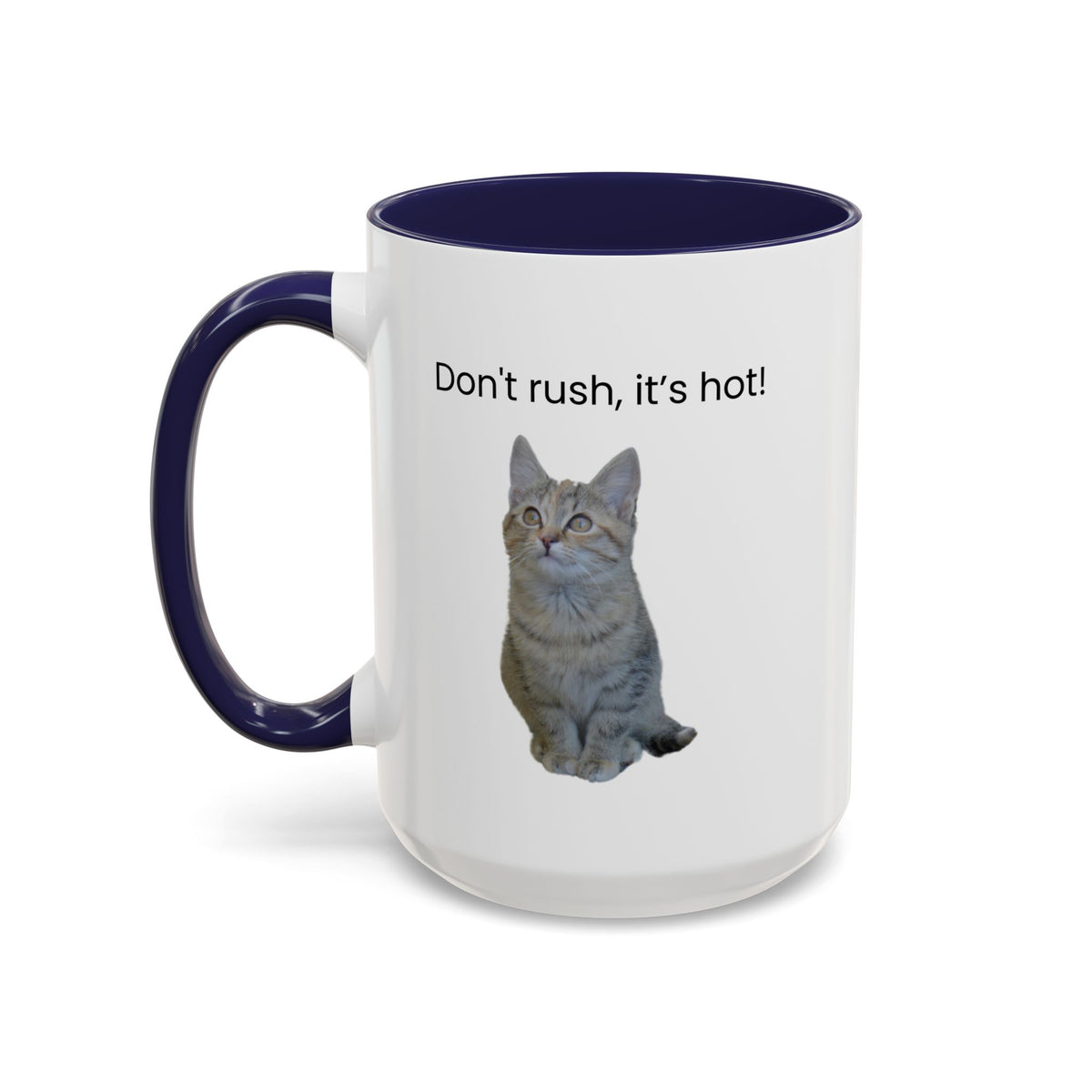 Ceramic cat coffee mug with "Don't rush, it's hot!" slogan, 11 oz, white with black text, perfect for hot beverages.