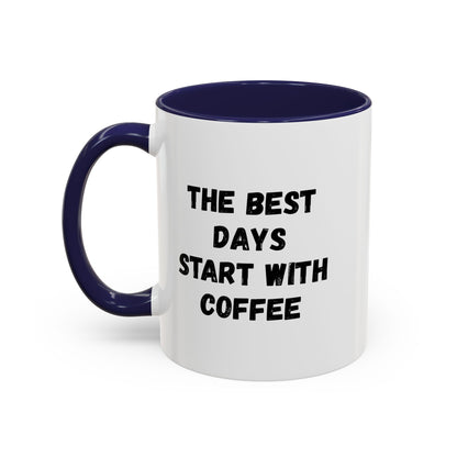 Ceramic coffee mug with "The Best Days Start With Coffee" quote, 11oz size, white accent design by Printify.