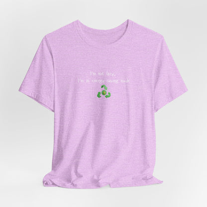 Eco-friendly mock T-shirt with humorous "I’m Not Lazy, I’m an Energy-Saving Mock" print, casual fit, in natural fabric.