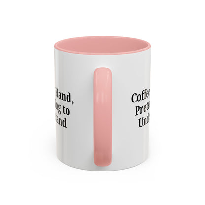 Coffee Humor Mug - "Coffee in Hand, Pretending to Understand" - TRV
