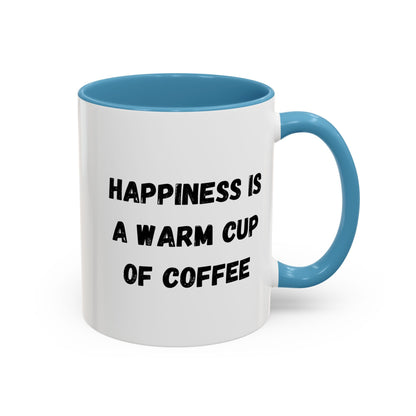 Ceramic coffee mug with "Happiness Is A Warm Cup Of Coffee" quote, featuring a white background and colorful text design.