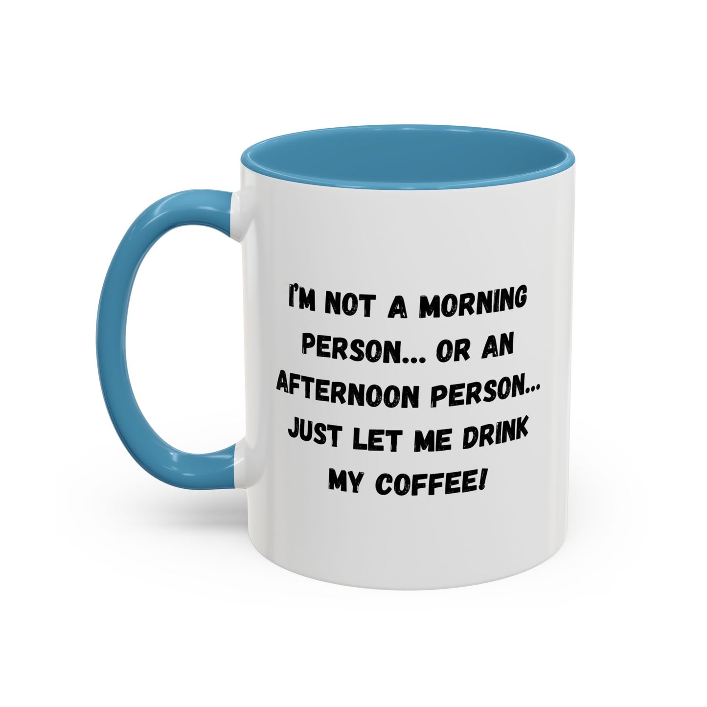 Funny Coffee Mug for Night Owls, I'm Not a Morning Person Mug, Gift for Coffee Lovers, Unique Drinkware, Humor Mug