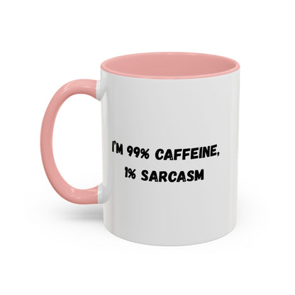White ceramic coffee mug with "I'm 99% Caffeine, 1% Sarcasm" print, featuring a humorous design on a plain background.