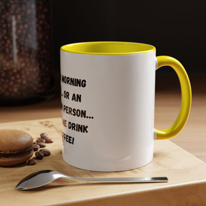 Funny Coffee Mug - "I'm Not a Morning Person" - 11oz & 15oz - TRV
