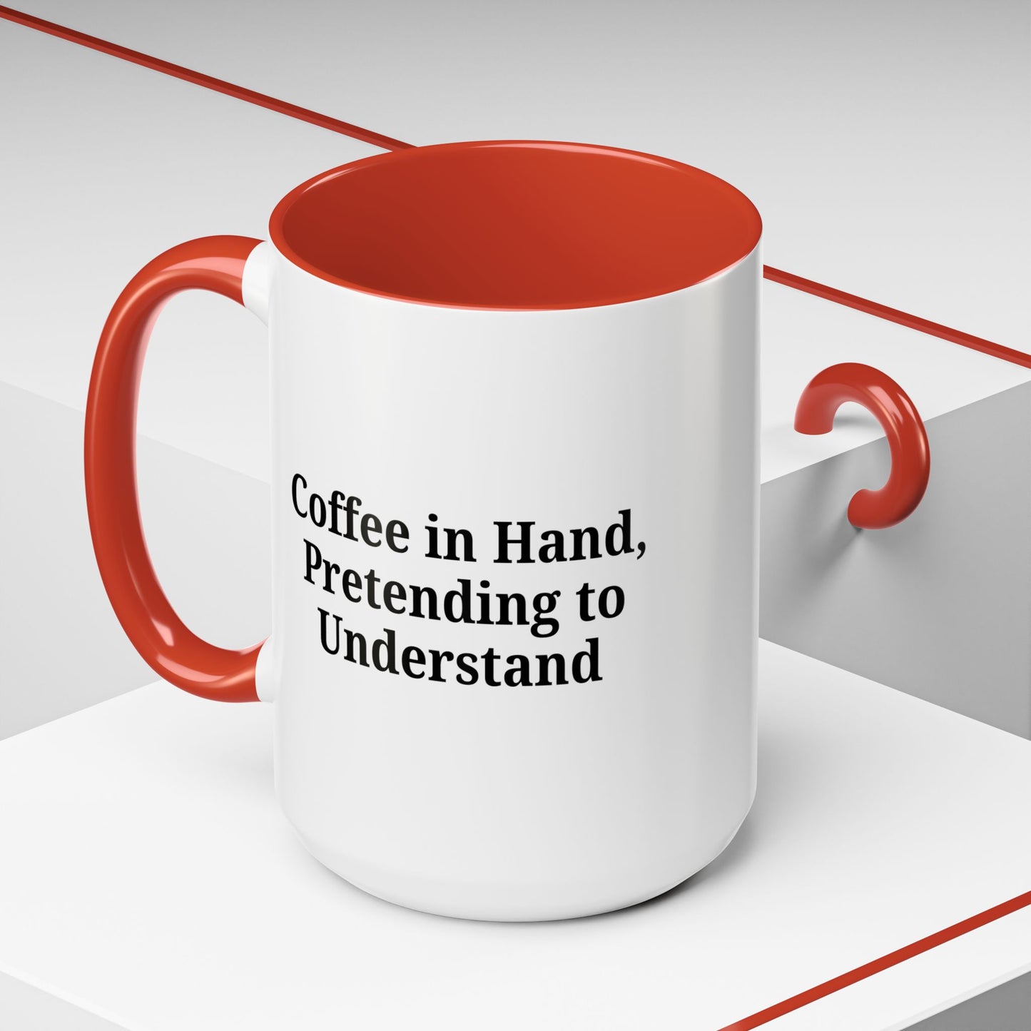 Coffee Humor Mug - "Coffee in Hand, Pretending to Understand" - TRV
