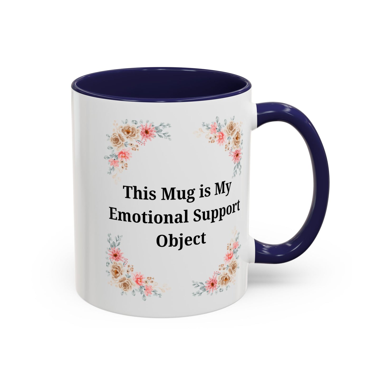 Floral Emotional Support Coffee Mug - Perfect Gift for Self-Care - TRV