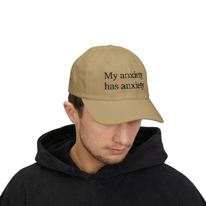 Dad Cap — "My anxiety has anxiety" Embroidered White Baseball Hat