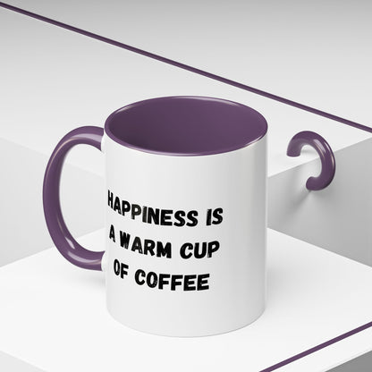 Coffee Mug — “Happiness Is A Warm Cup Of Coffee” Accent Ceramic Mug (11/15 oz)