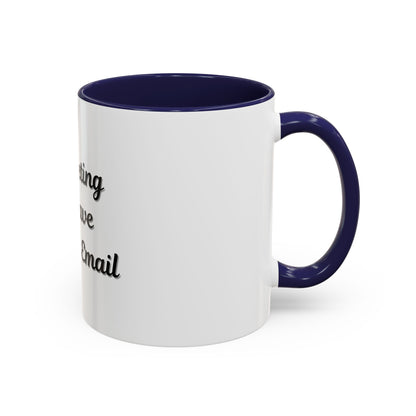 Funny Office Accent Coffee Mug - "This Meeting Could Have Been an Email" - 11 & 15oz - TRV