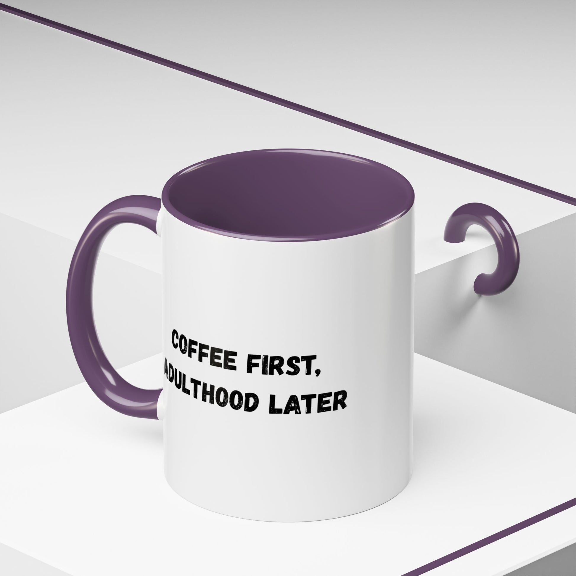 Coffee First, Adulthood Later Mug - Funny Accent Coffee Cup for Adults - TRV