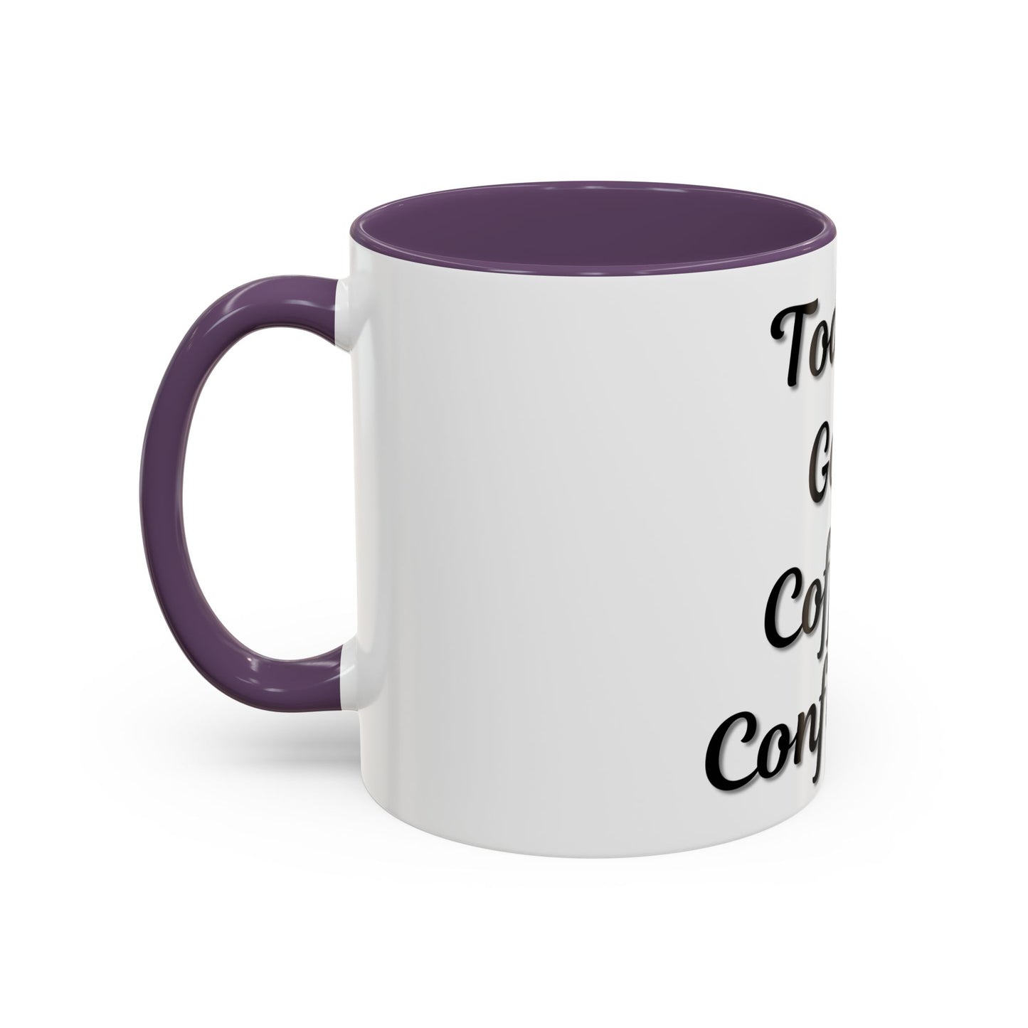 Inspirational Coffee Mug - Today's Goal: Coffee & Confidence - TRV