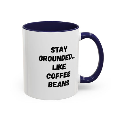Printify Stay Grounded coffee mug featuring coffee beans design, 11oz size, perfect for coffee lovers.