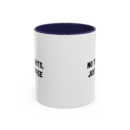 No Thoughts Just Coffee Mug - Fun Coffee Cup, Perfect for Coffee Lovers, Gift for Birthdays, Office Essentials, Unique Caffeine Lover's