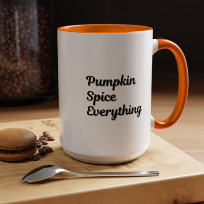 Pumpkin Spice Everything Accent Coffee Mug — Fall Seasonal 11/15oz