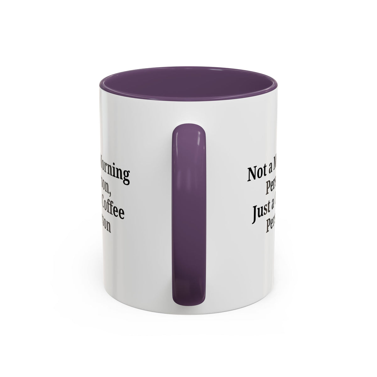 Ceramic coffee mug with "Not a Morning Person, Just a Coffee Person" print, ideal for daily use and coffee lovers.