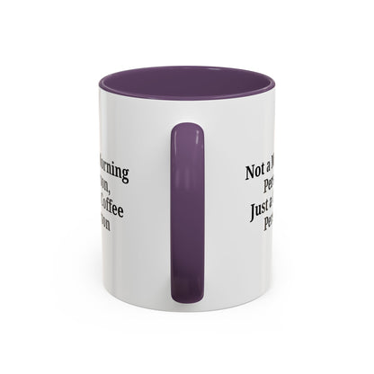 Ceramic coffee mug with "Not a Morning Person, Just a Coffee Person" print, ideal for daily use and coffee lovers.