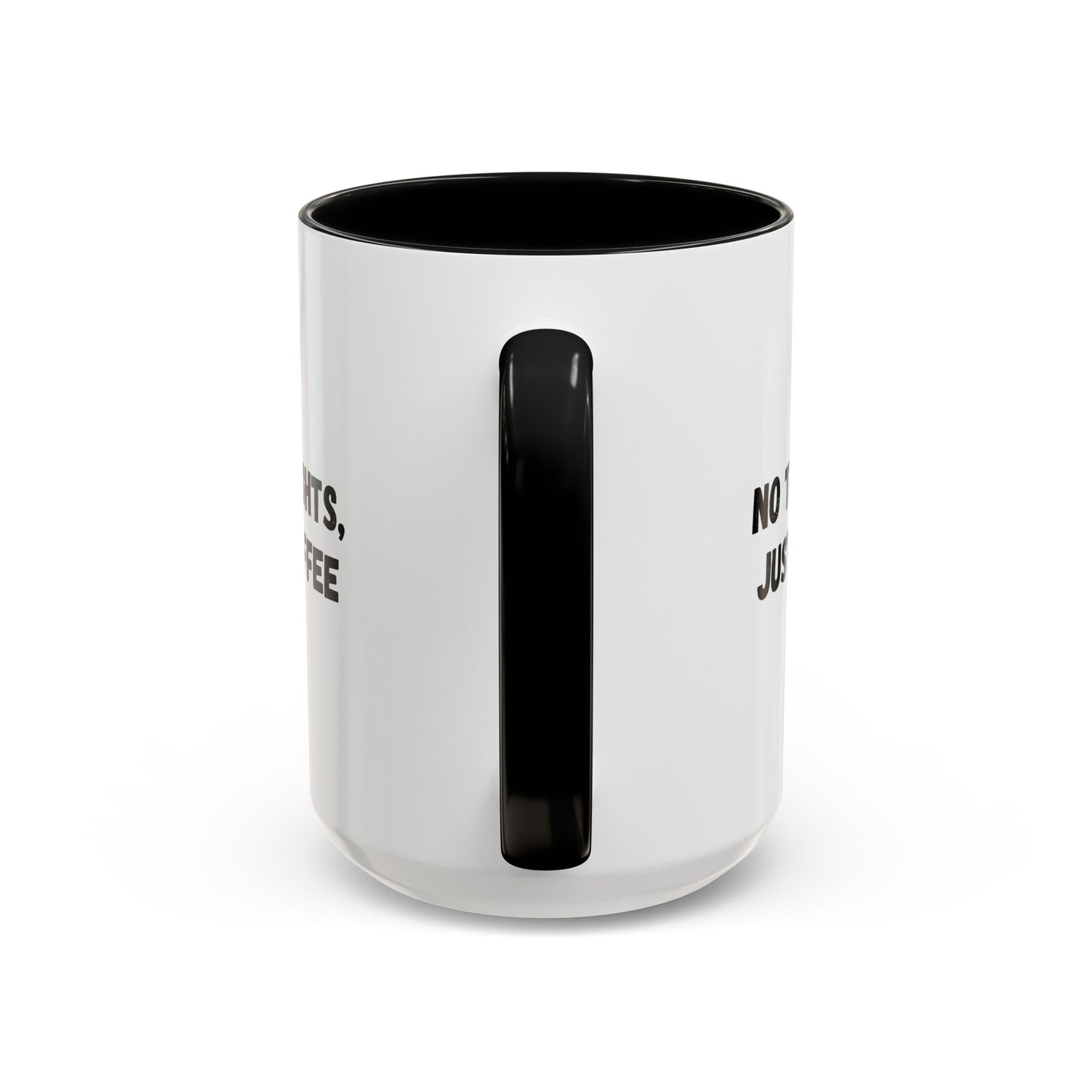 No Thoughts Just Coffee Mug - Fun Coffee Cup, Perfect for Coffee Lovers, Gift for Birthdays, Office Essentials, Unique Caffeine Lover's
