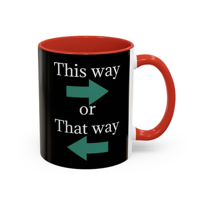 Ceramic coffee mug with "This Way or That Way" arrow design in 11oz or 15oz size, featuring a white background and colorful arrows.