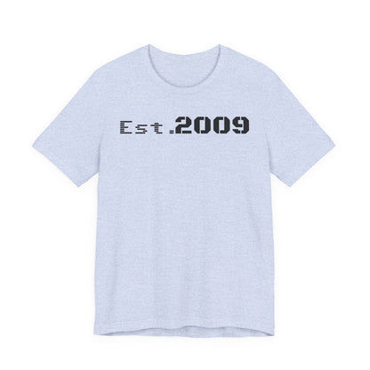Established 2009 Unisex Tee - Casual Wear, Birthday Gift, Graduation Outfit, Anniversary Shirt, Personalized Fashion - TRV