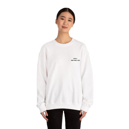 Funny Crewneck Sweatshirt: "Decaf? How Dare You?" Gift for Friends, Casual Wear, Humor Apparel, Cozy Outfit, Unisex Sweatshirt - TRV