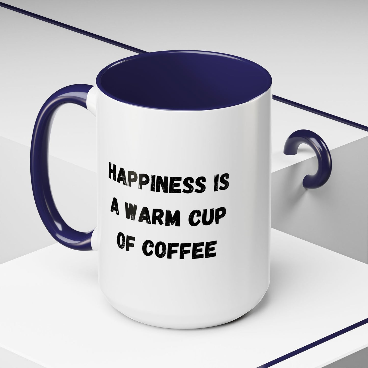 Coffee Mug — “Happiness Is A Warm Cup Of Coffee” Accent Ceramic Mug (11/15 oz)