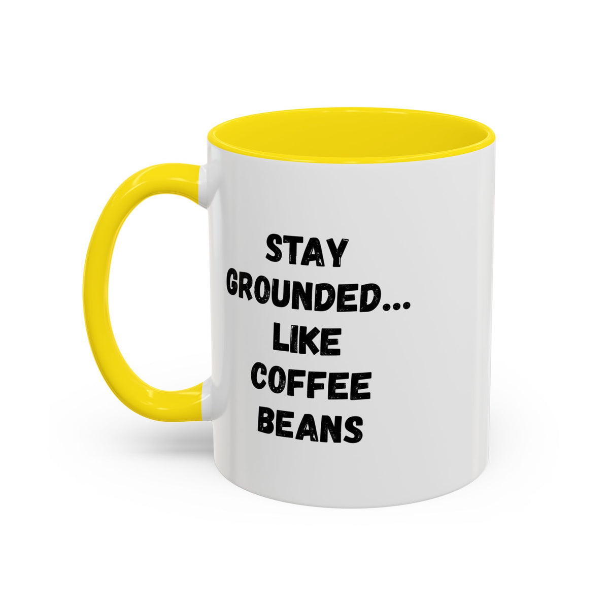 Stay Grounded coffee mug featuring a bean design, 11oz size, perfect for coffee lovers, by Printify.