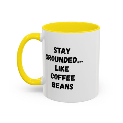 Stay Grounded coffee mug featuring a bean design, 11oz size, perfect for coffee lovers, by Printify.