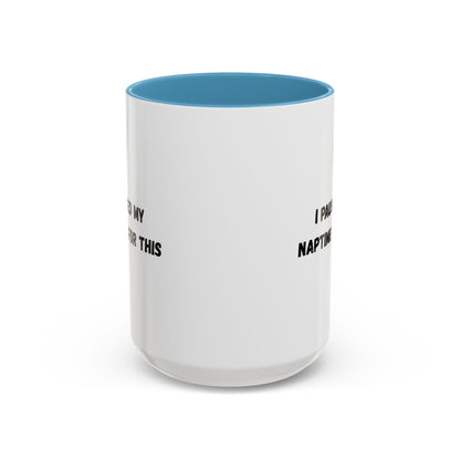 Humorous Coffee Mug | I Paused My Naptime For This | Perfect Gift for Busy Moms, Teachers, or Coffee Lovers