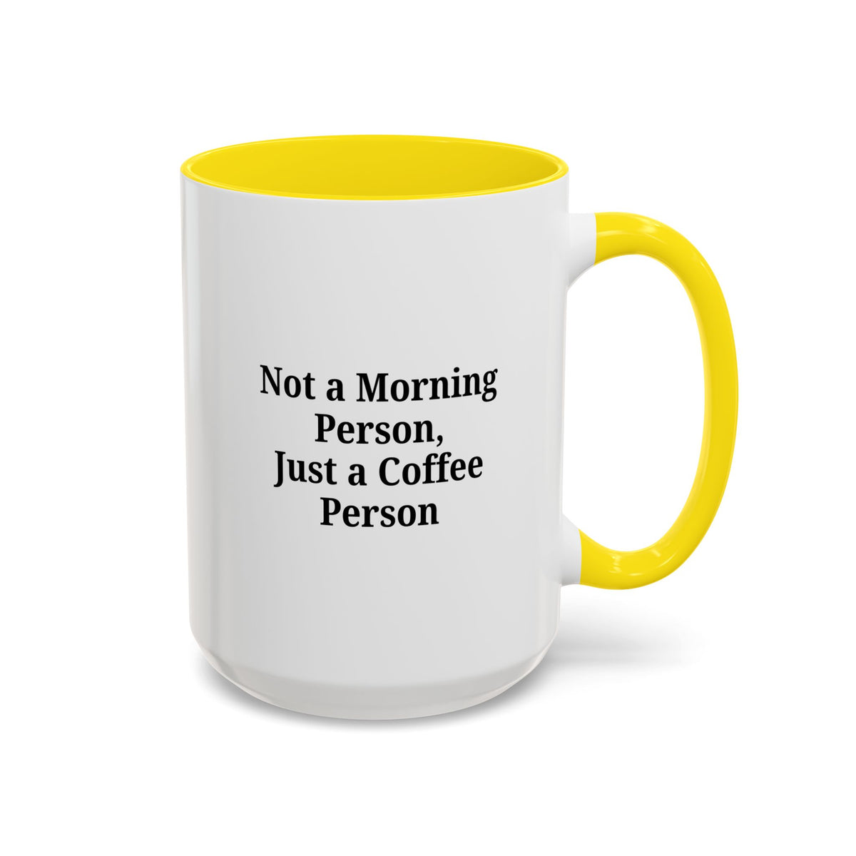 Ceramic coffee mug with "Not a Morning Person, Just a Coffee Person" text, featuring a white background and colorful lettering.