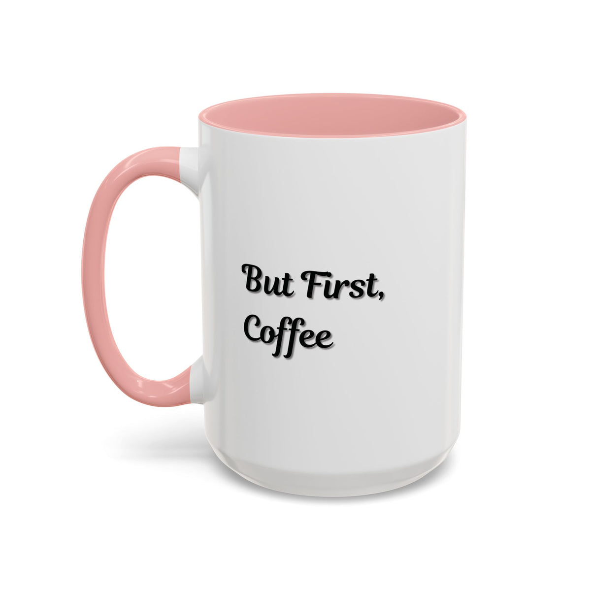 Black handle and rim coffee mug with "But First Coffee" print, 11oz or 15oz size, by Printify, on a plain background.