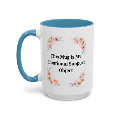 Floral Emotional Support Coffee Mug - Perfect Gift for Self-Care - TRV