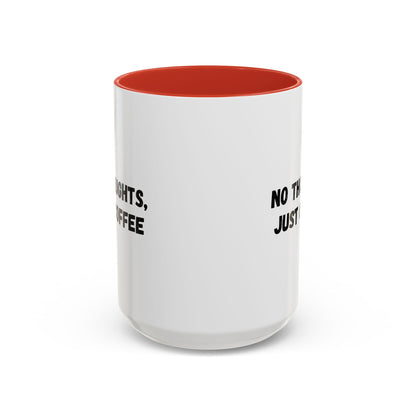 No Thoughts Just Coffee Mug - Fun Coffee Cup, Perfect for Coffee Lovers, Gift for Birthdays, Office Essentials, Unique Caffeine Lover's